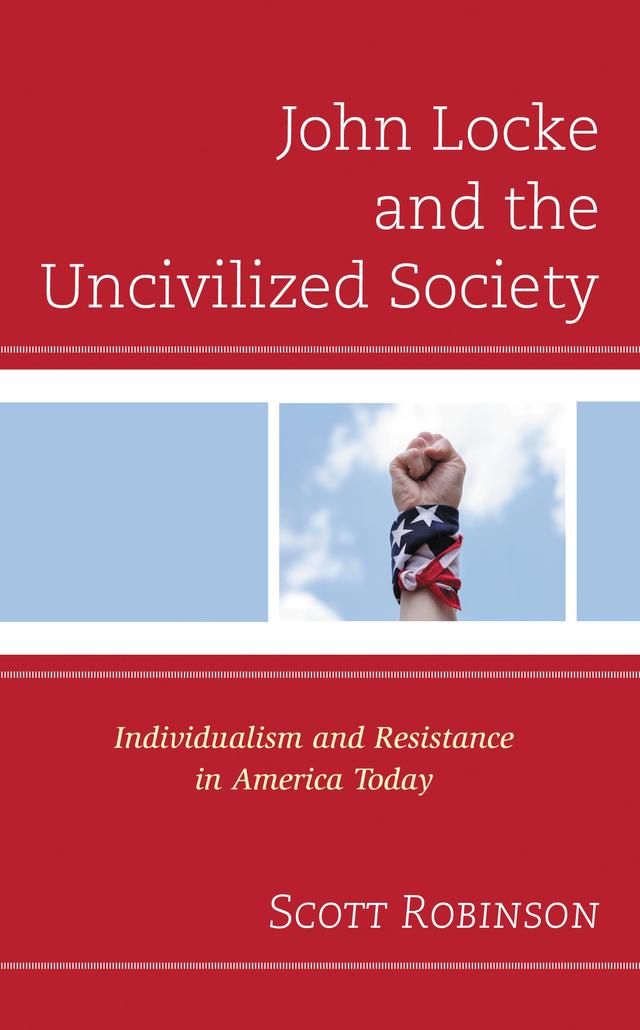 John Locke and the Uncivilized Society by Scott Robinson