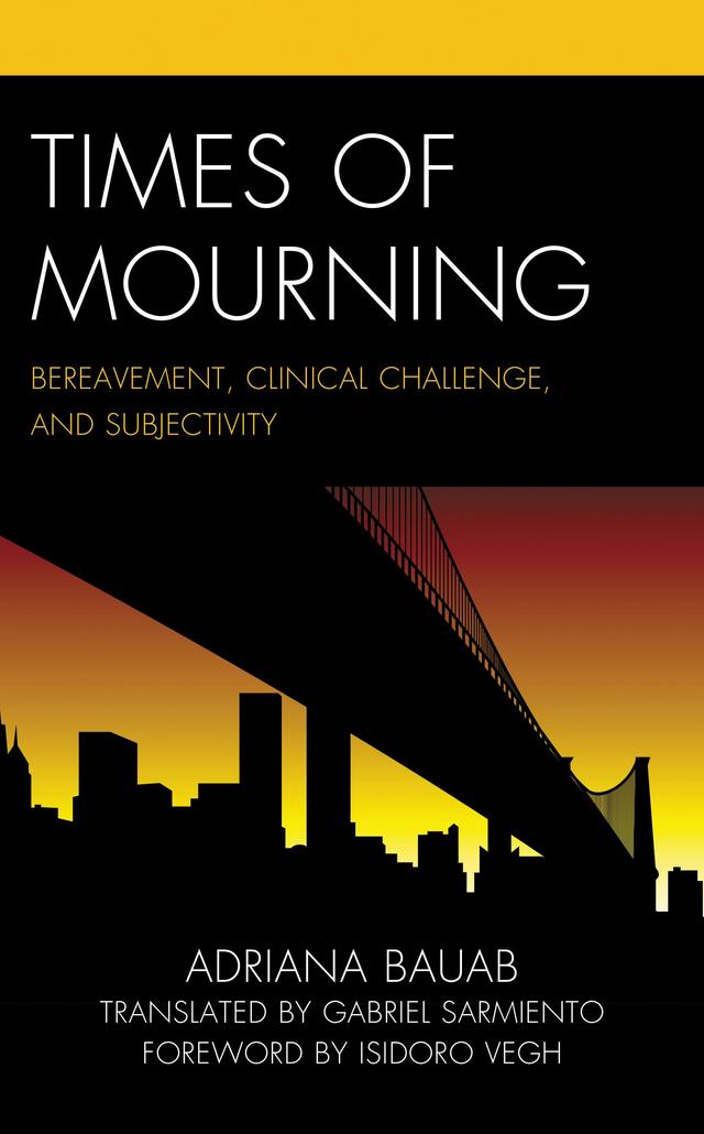 Times of Mourning by Adriana Bauab, Gabriel Sarmiento, Isidoro Vegh