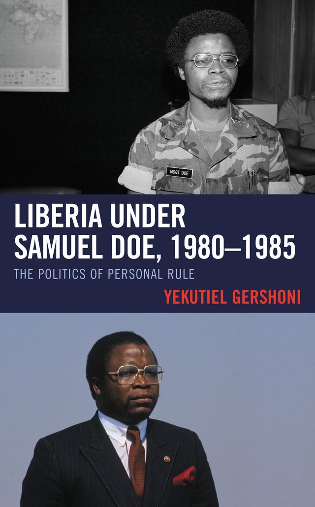 Liberia under Samuel Doe, 1980–1985 by Yekutiel Gershoni