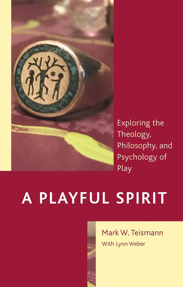 A Playful Spirit by Lynn Weber, Mark  W. Teismann