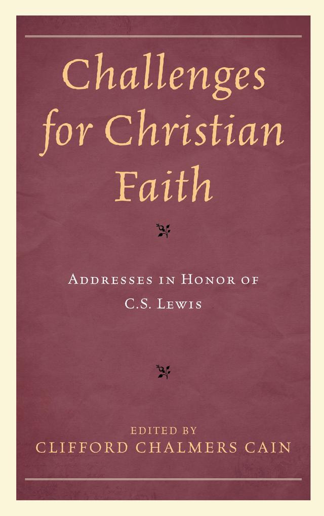 Challenges for Christian Faith by Charles Kimball, Clifford Chalmers Cain, Larry G. Brown, Marvin A. McMickle, Michael Ward, Philip A. Cunningham, The Most Reverend Katharine Jefferts Schori, William A. Young