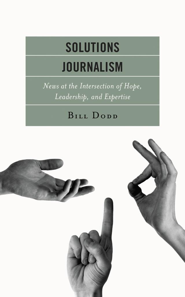 Solutions Journalism by Bill Dodd