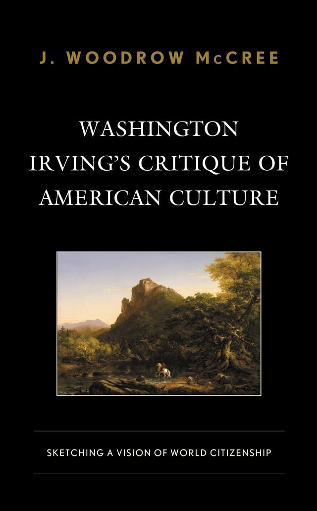 Washington Irving’s Critique of American Culture by J. Woodrow McCree