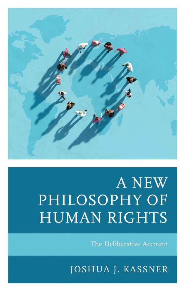 A New Philosophy of Human Rights by Joshua J. Kassner
