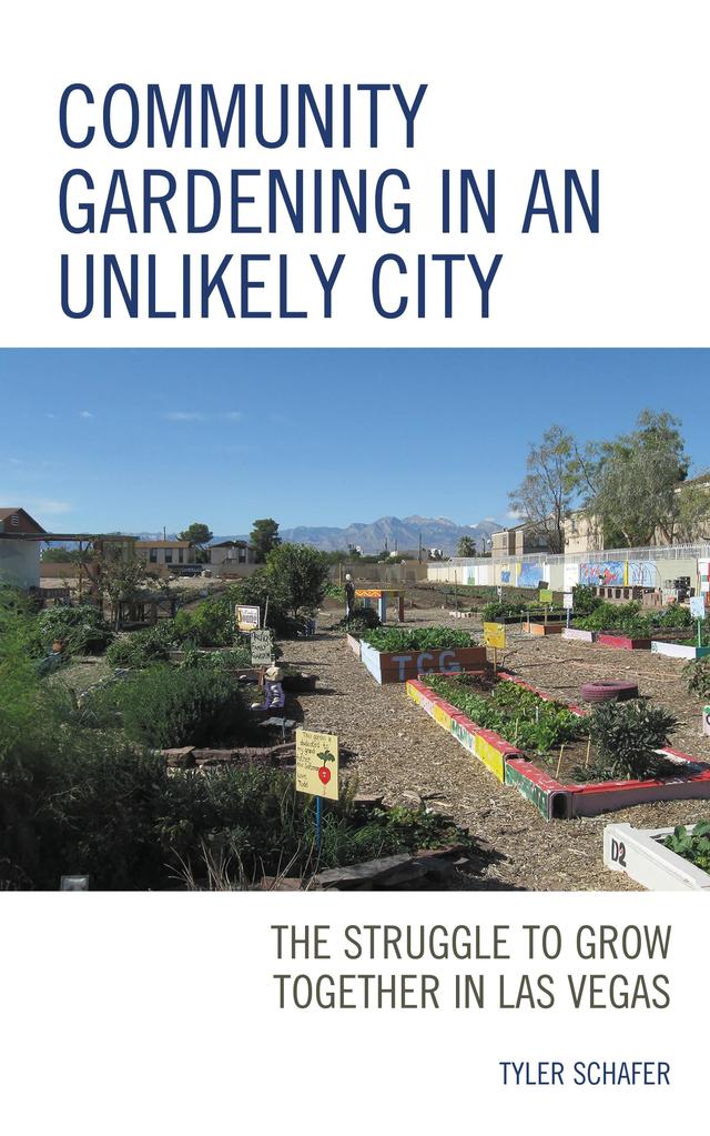Community Gardening in an Unlikely City by Tyler Schafer