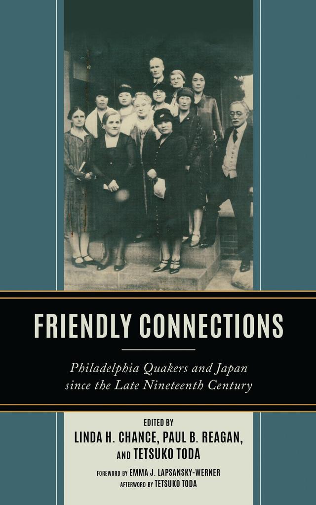 Friendly Connections by Allan W. Austin, Cynthia L. Daugherty, Donald Davis, Emma J. Lapsansky-Werner, Linda H. Chance, Masako Iino, Mieko Kojima, Mitsuhiro Sakaguchi, Mitsuo Otsu, Paul B. Reagan, Sarah M. Horowitz, Sharlie Conroy Ushioda, Steven Elkinton, Susanna Koethe Morikawa, Tetsuko Toda, Thomas D. Hamm, Thomas W. Burkman
