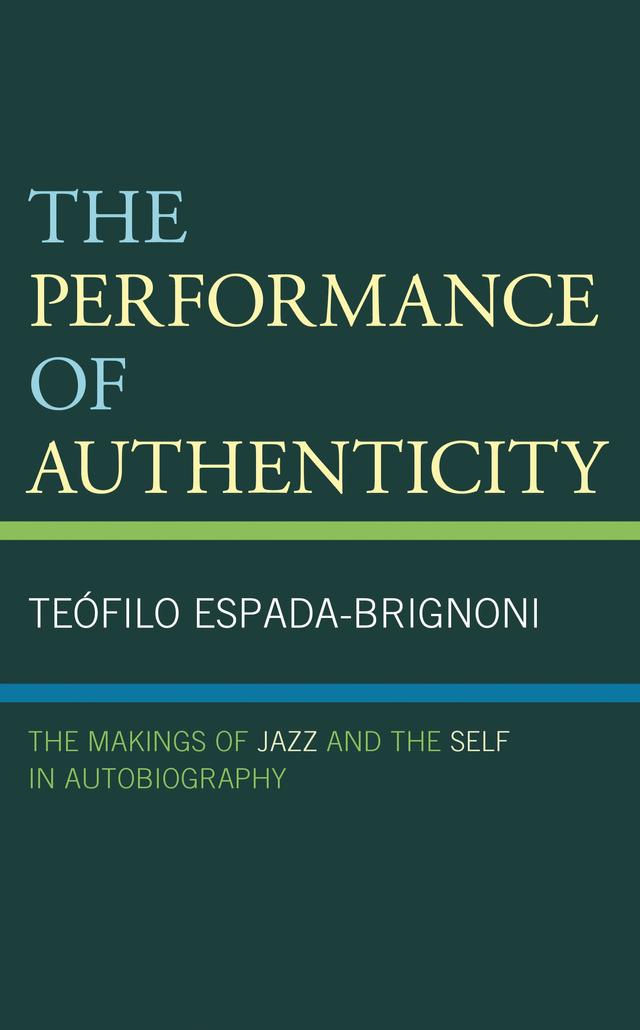 The Performance of Authenticity by Teófilo Espada-Brignoni