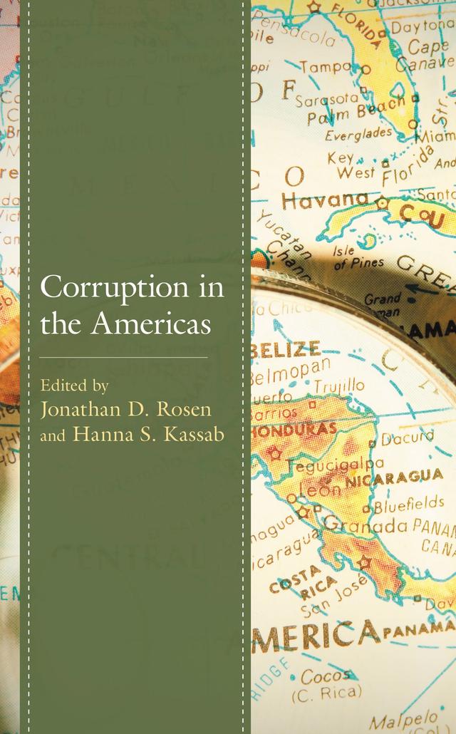 Corruption in the Americas by Adriana Beltrán, Bradford R. McGuinn, Cynthia McClintock, Fernando Cepeda Ulloa, Hanna Samir Kassab, Jonathan D. Rosen, Marten Brienen, Michael Jerome Wolff, Roberto Zepeda
