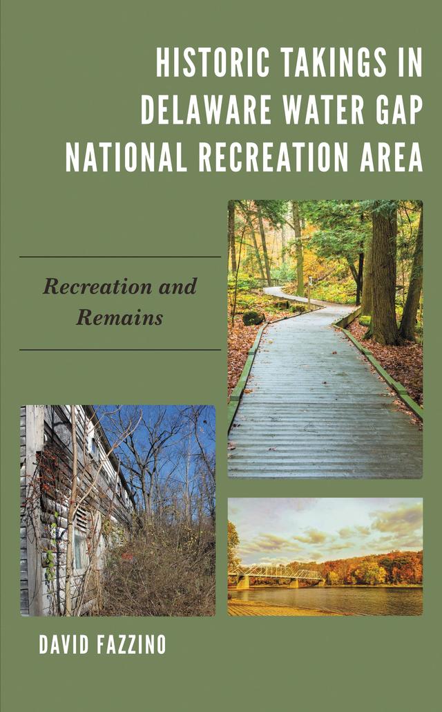 Historic Takings in Delaware Water Gap National Recreation Area by David Fazzino
