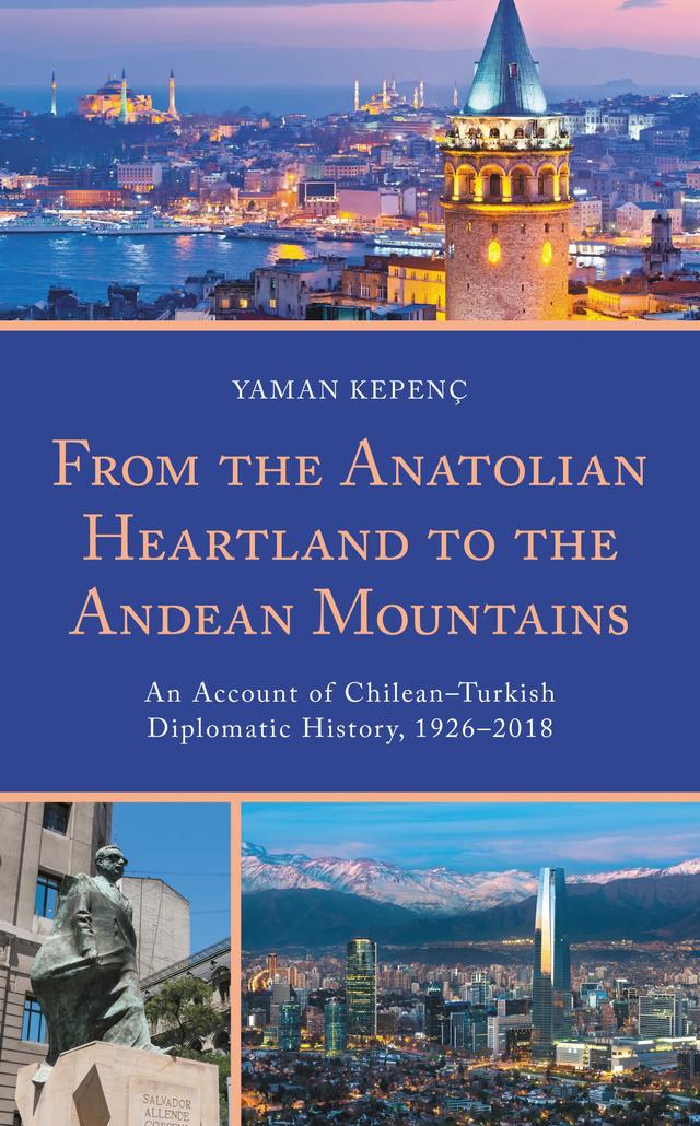 From the Anatolian Heartland to the Andean Mountains by Yaman Kepenç