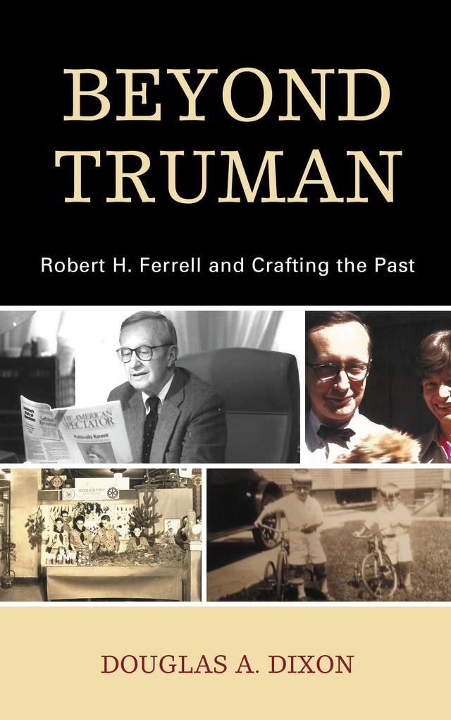 Beyond Truman by Douglas A. Dixon