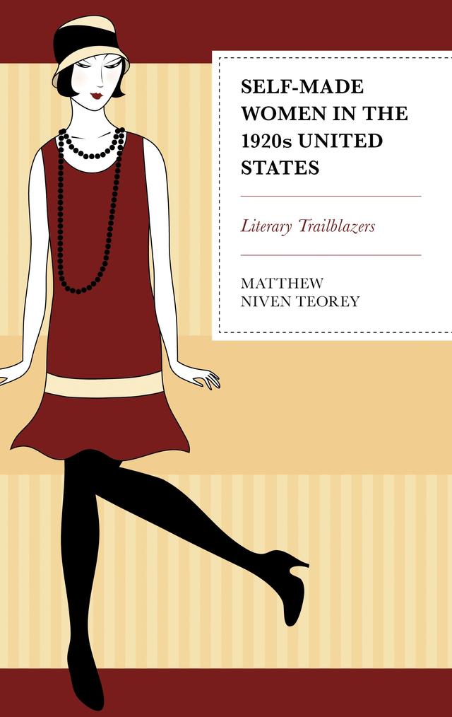 Self-Made Women in the 1920s United States by Matthew Niven Teorey