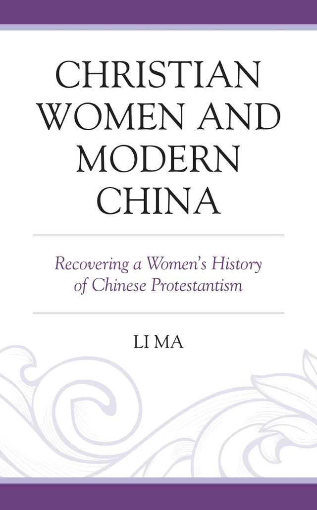 Christian Women and Modern China by Li Ma