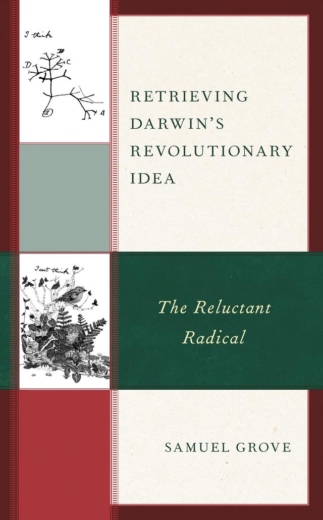 Retrieving Darwin's Revolutionary Idea by Samuel Grove