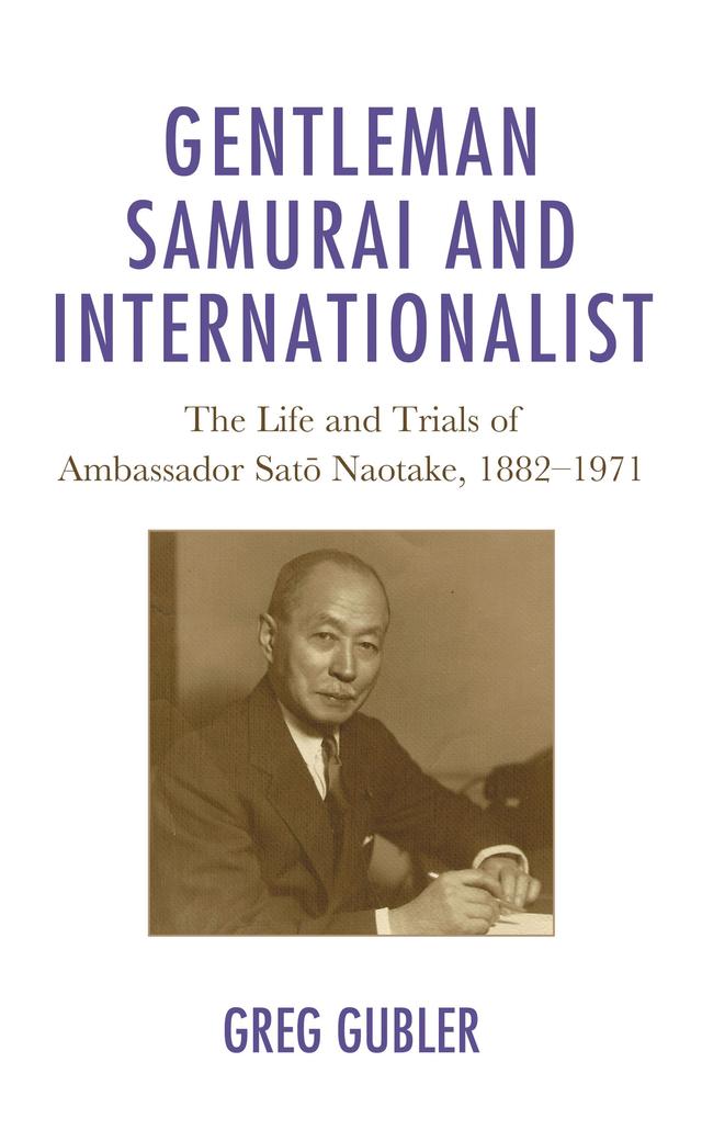 Gentleman Samurai and Internationalist by Greg Gubler