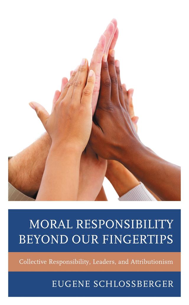 Moral Responsibility beyond Our Fingertips by Eugene Schlossberger