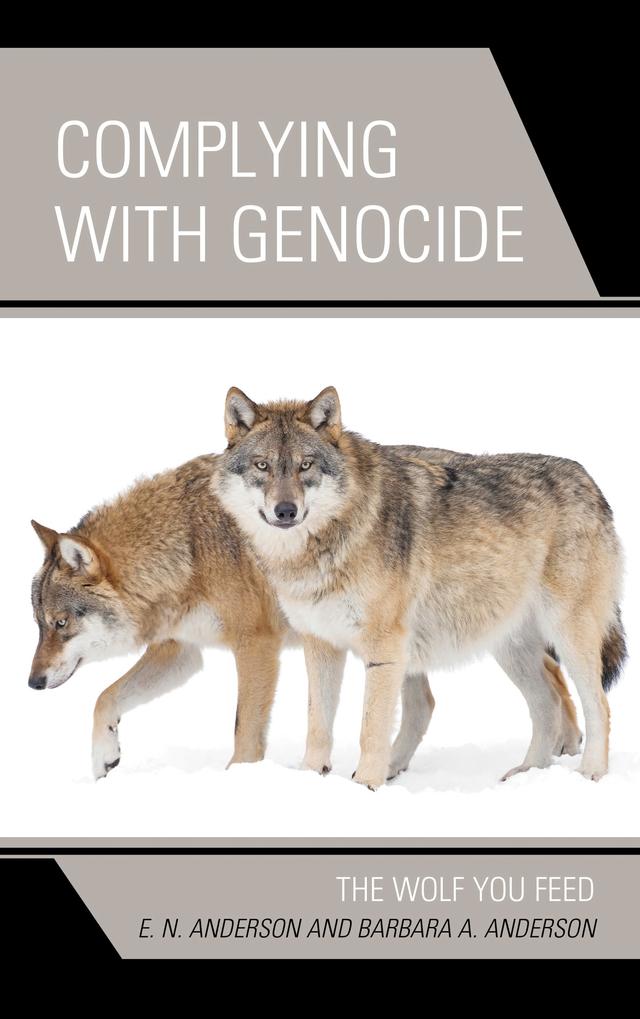 Complying with Genocide by Barbara A. Anderson, E.N. Anderson