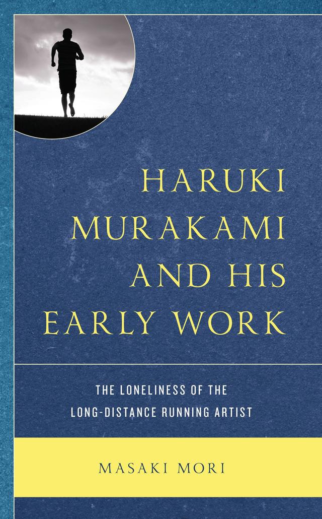 Haruki Murakami and His Early Work by Masaki Mori