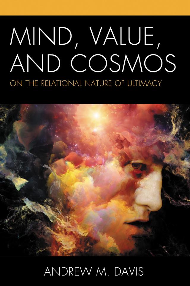 Mind, Value, and Cosmos by Andrew M. Davis