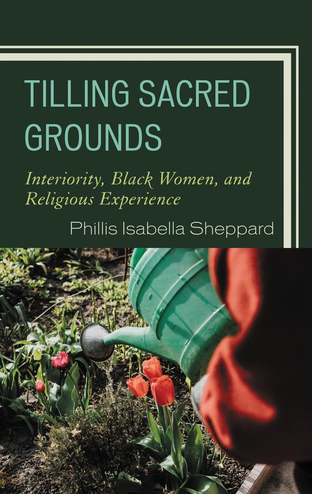 Tilling Sacred Grounds by Phillis Isabella Sheppard