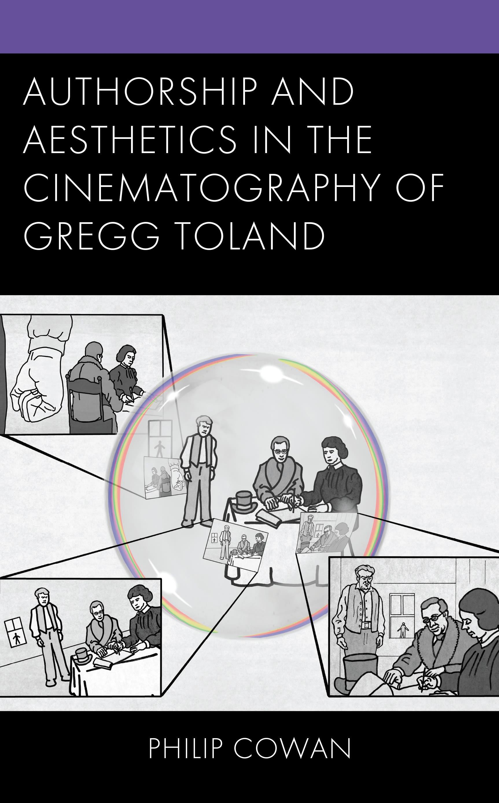 Authorship and Aesthetics in the Cinematography of Gregg Toland