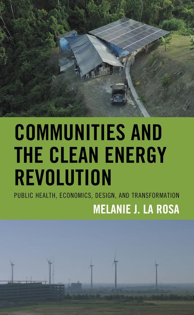 Communities and the Clean Energy Revolution by Melanie J. La Rosa