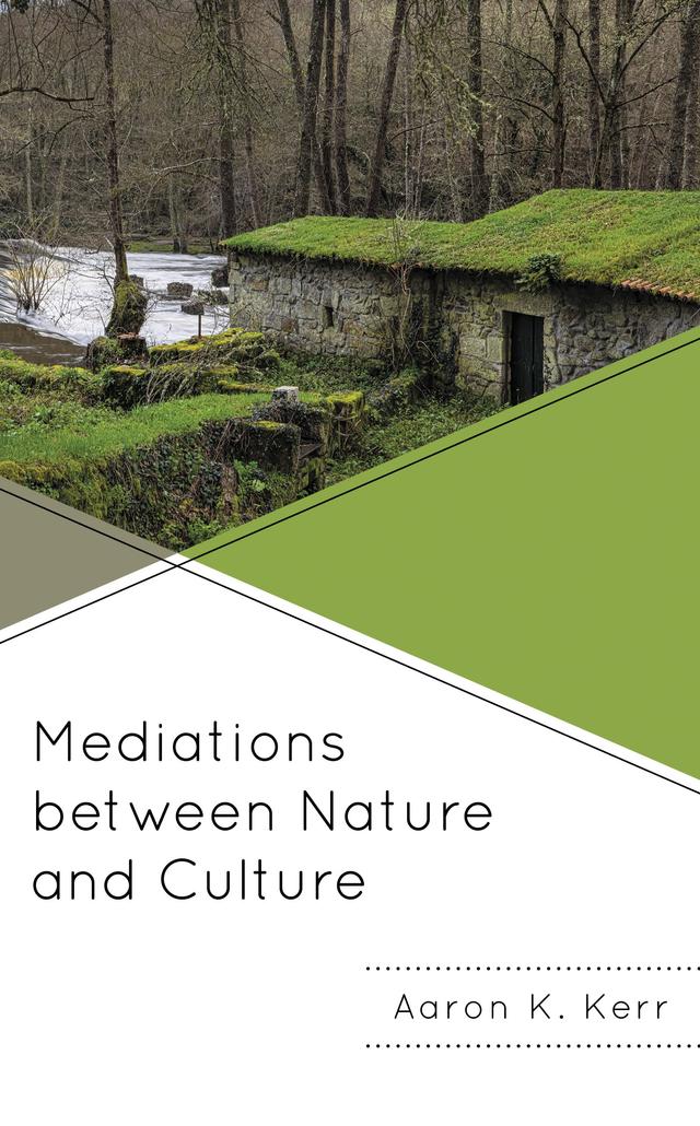Mediations between Nature and Culture by Aaron K. Kerr