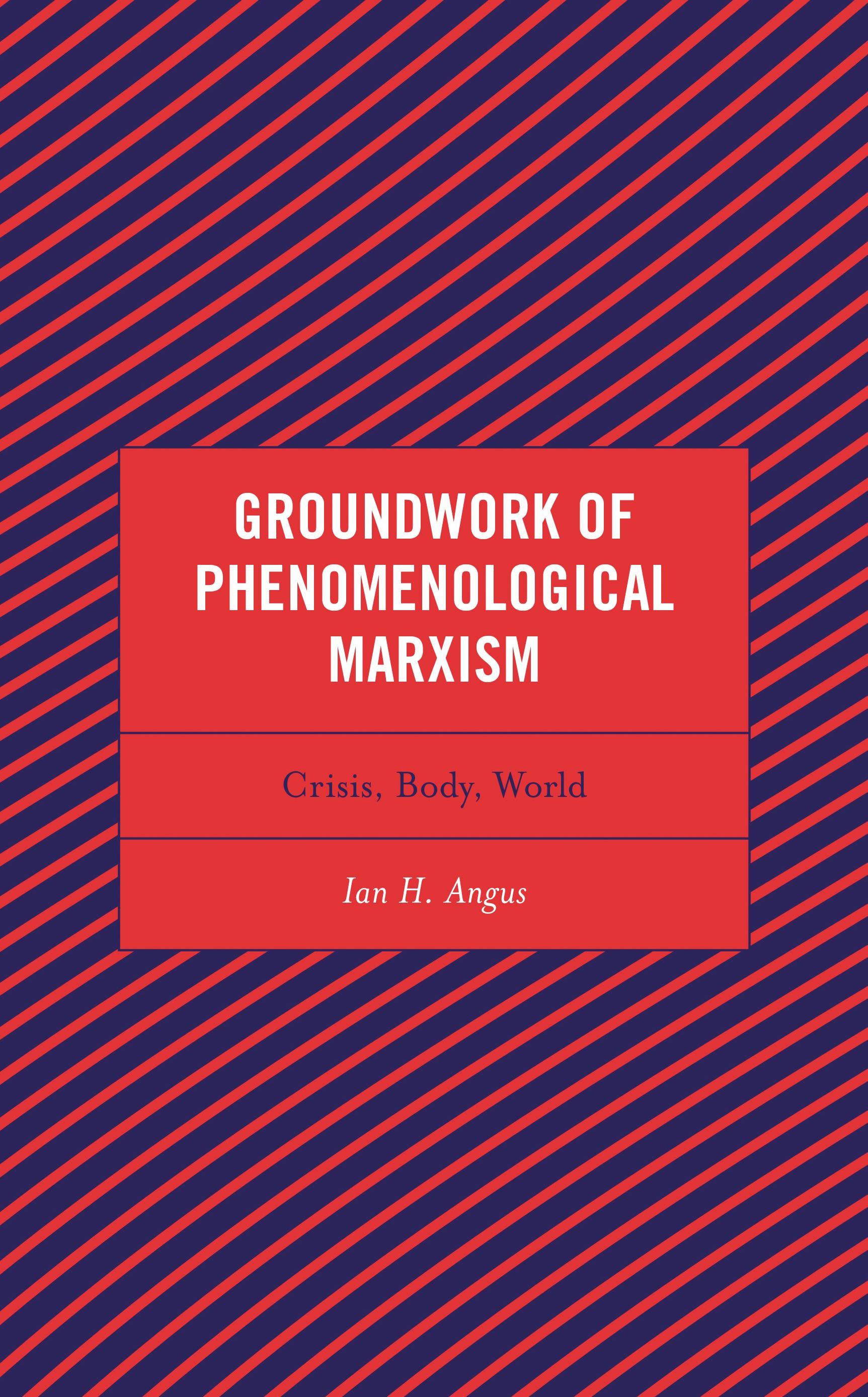 Groundwork of Phenomenological Marxism