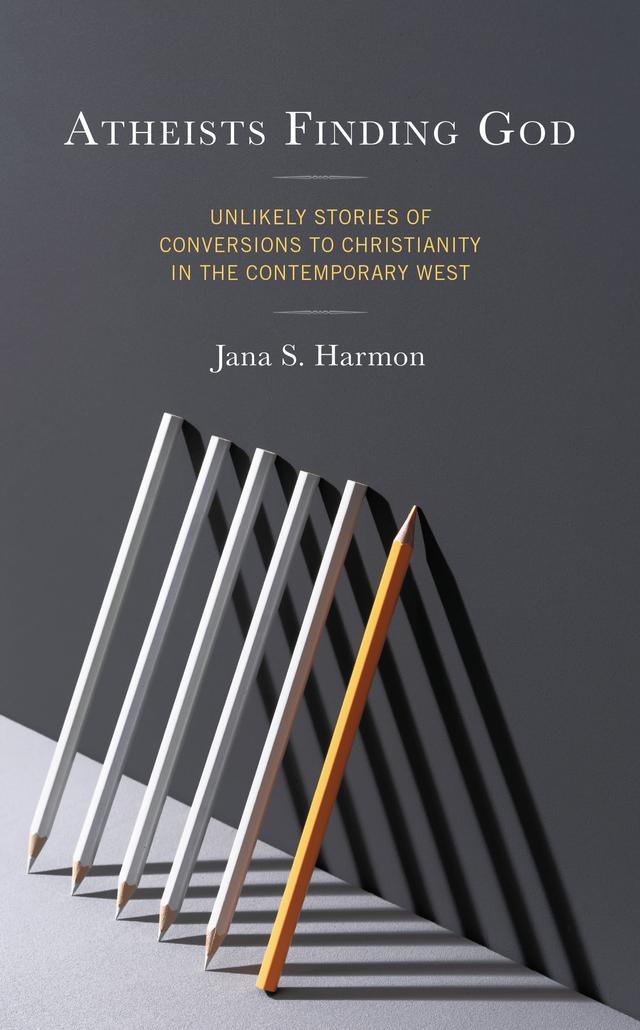Atheists Finding God by Jana S. Harmon