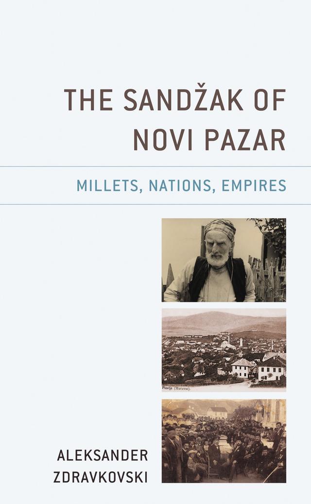 The Sandžak of Novi Pazar by Aleksander Zdravkovski, Kenneth Morrison