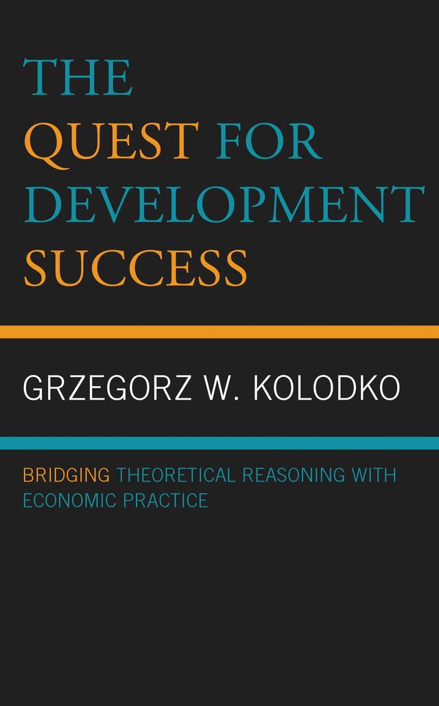 The Quest for Development Success by Grzegorz W. Kolodko