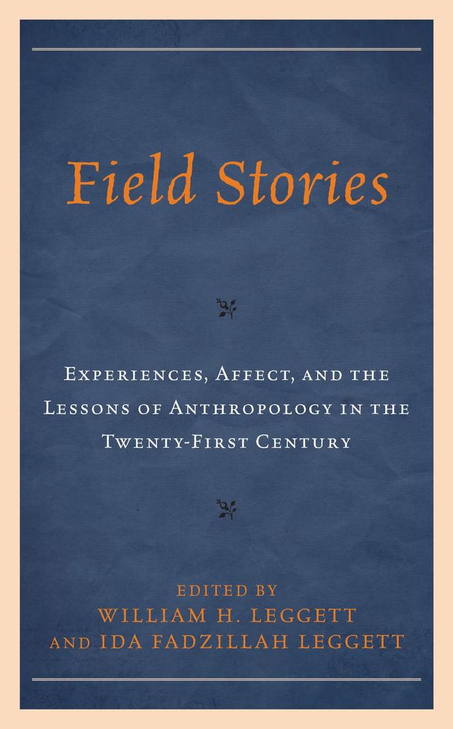Field Stories by Angela Glaros, Daniel Mains, Denielle Elliott, Derek Pardue, Ida Fadzillah Leggett, Judith Pintar, William H. Leggett