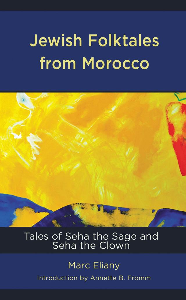 Jewish Folktales from Morocco by Annette B. Fromm, Marc Eliany