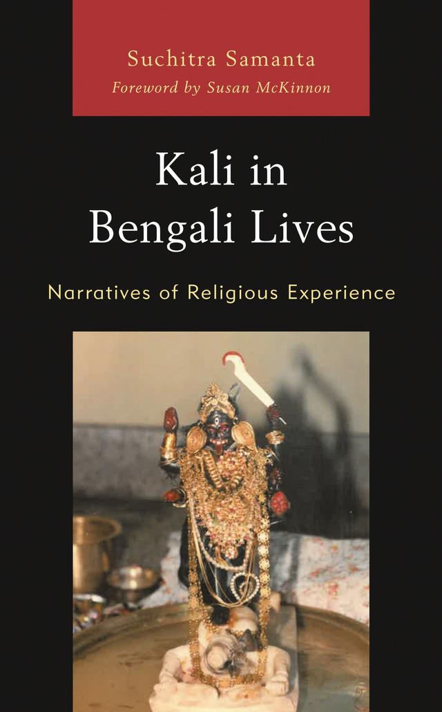Kali in Bengali Lives by Suchitra Samanta, Susan McKinnon