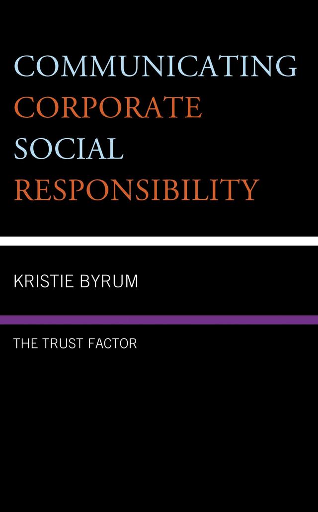 Communicating Corporate Social Responsibility by Kristie Byrum