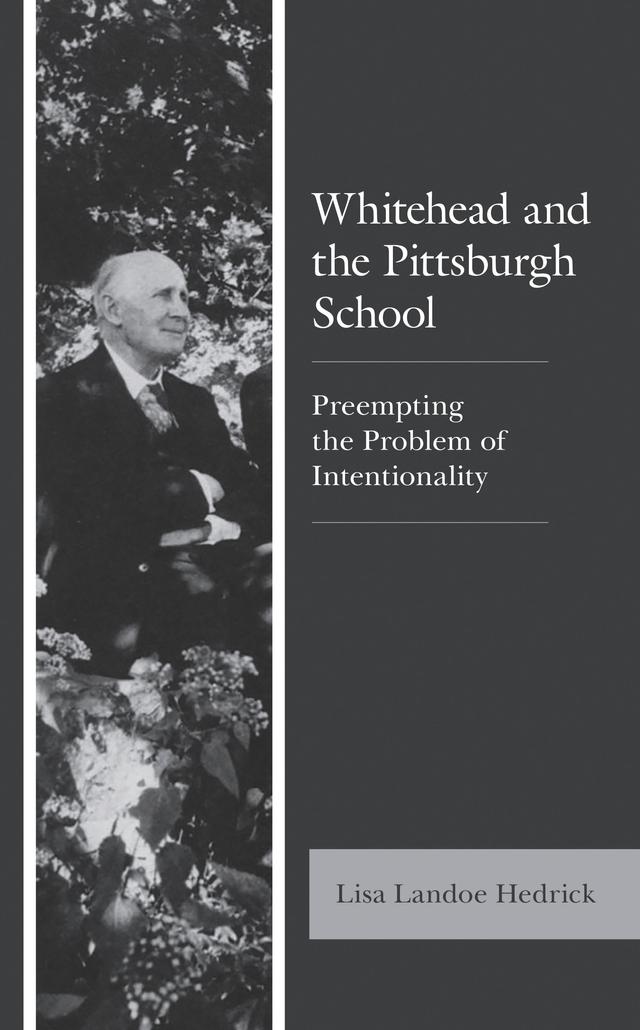 Whitehead and the Pittsburgh School by Lisa Landoe Hedrick