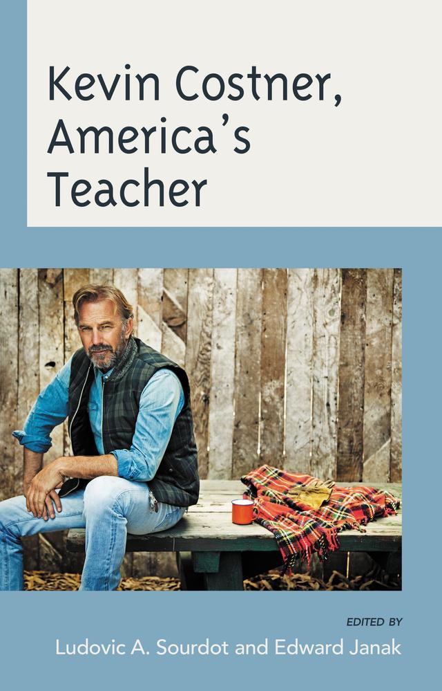 Kevin Costner, America's Teacher by Andrea C. Burrows, Andrew Grunzke, Ashley A. Mattheis, Bradley W. Hart, Cathy Leogrande, Chandra A. Maldonado, Dennis R. Hart, Edward Janak, Jerry Ausburn, Ludovic A. Sourdot, Michelle Chamberlin, Mike Borowczak, Pawel Pyrka, Stefan Rabitsch, Tatiana Konrad, William Gombash
