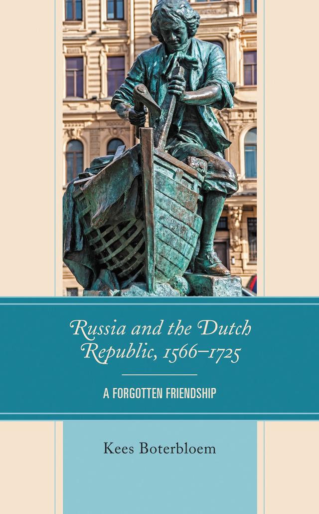 Russia and the Dutch Republic, 1566–1725 by Kees Boterbloem