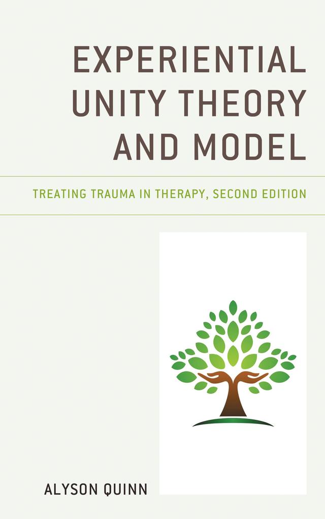 Experiential Unity Theory and Model by Alyson Quinn