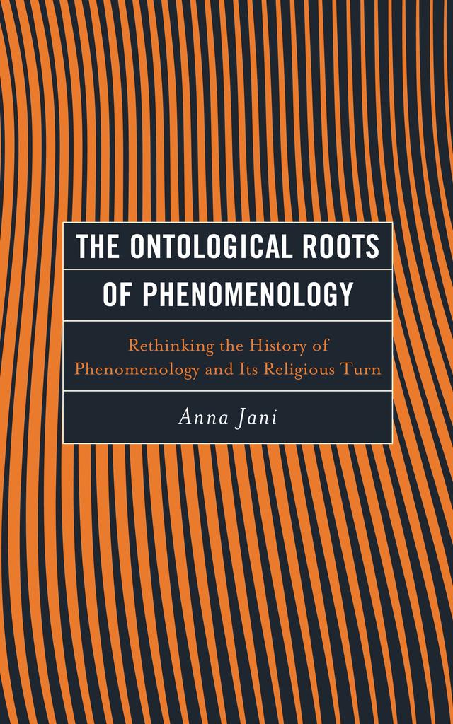 The Ontological Roots of Phenomenology by Anna Varga-Jani