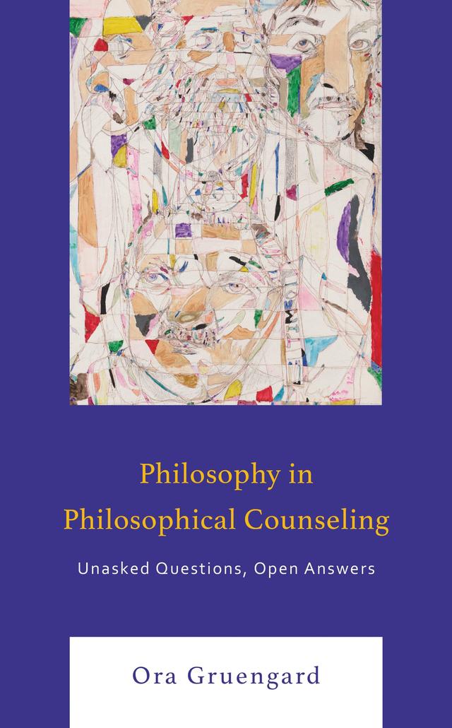 Philosophy in Philosophical Counseling by Ora Gruengard