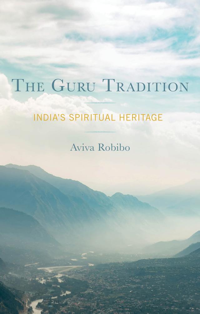The Guru Tradition by Aviva Robibo