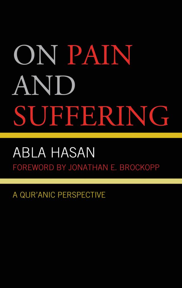 On Pain and Suffering by Abla Hasan, Jonathan E. Brockopp