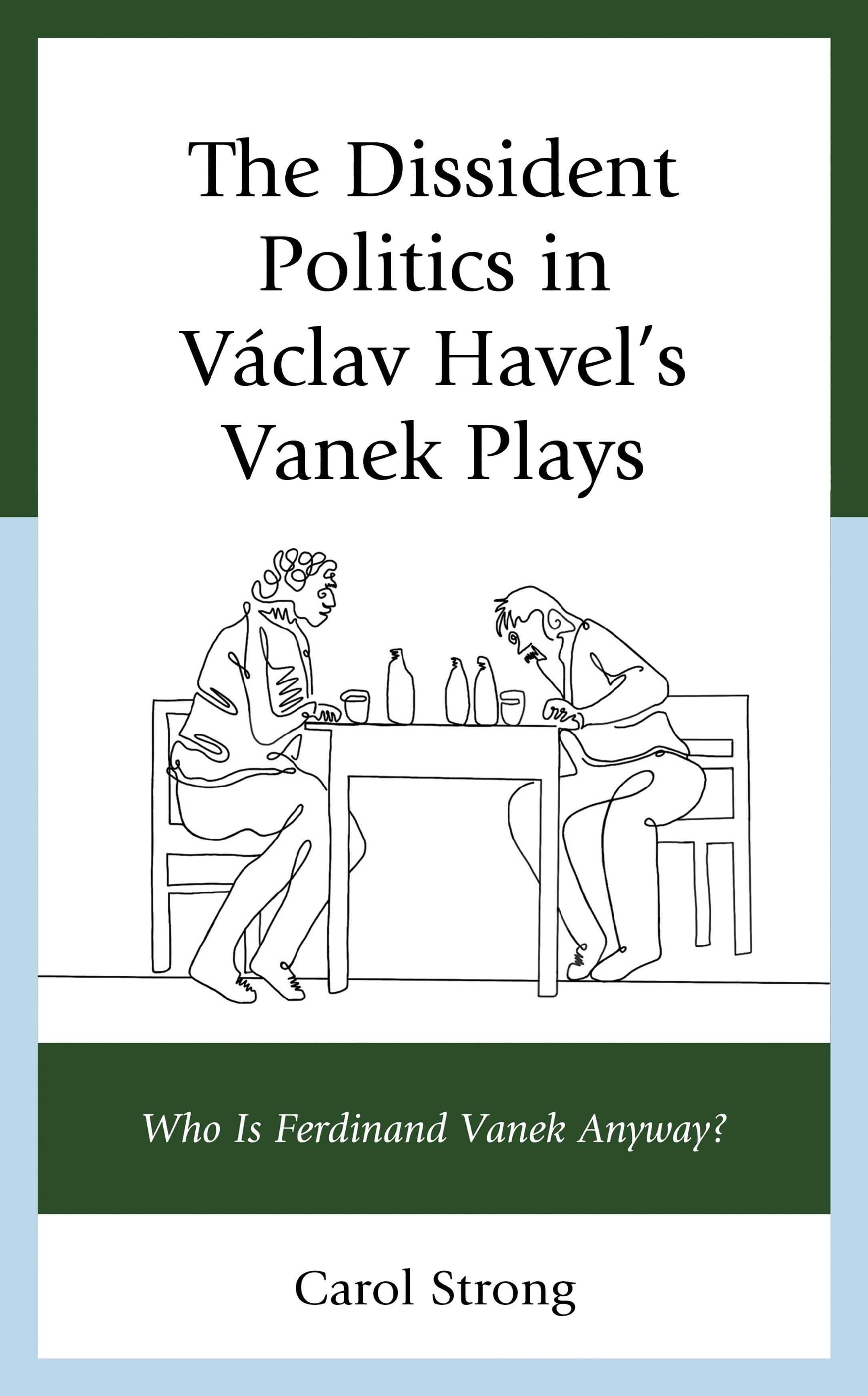 The Dissident Politics in Václav Havel’s Vanek Plays