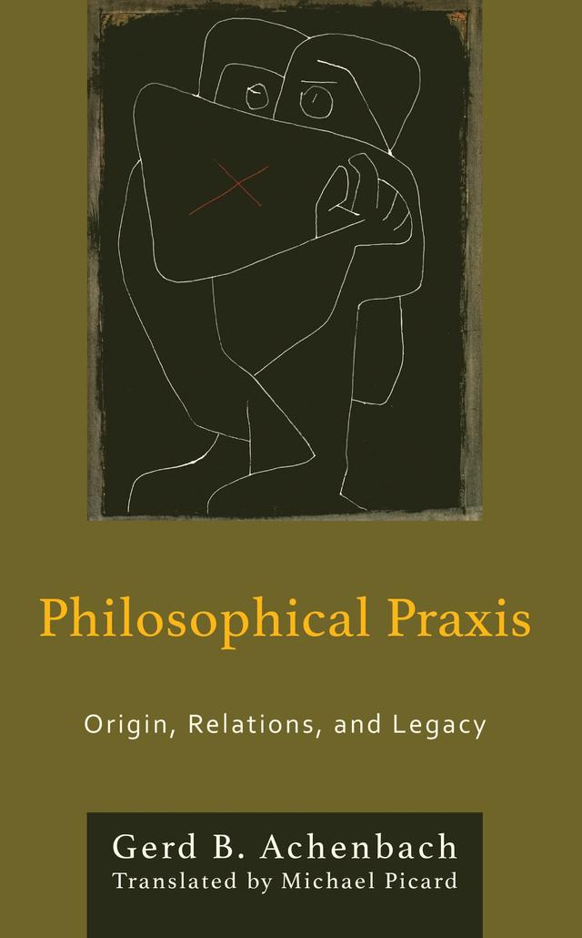 Philosophical Praxis by Gerd B. Achenbach, Michael Picard