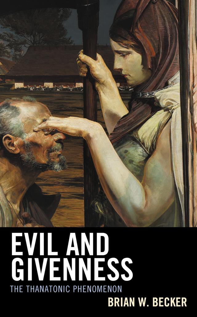 Evil and Givenness by Brian W. Becker