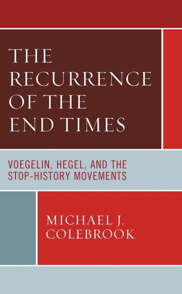 The Recurrence of the End Times by Michael J. Colebrook