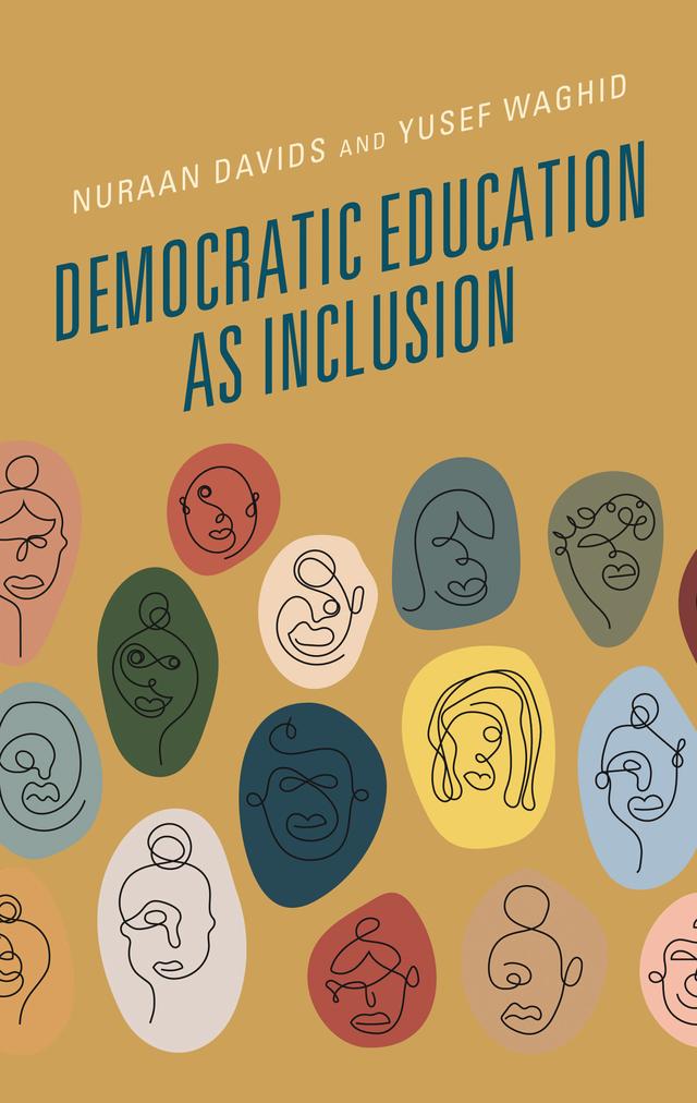 Democratic Education as Inclusion by Nuraan Davids, Yusef Waghid