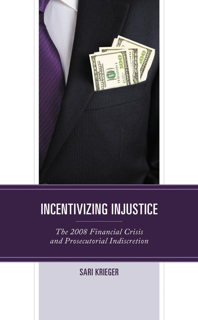Incentivizing Injustice by Sari Krieger