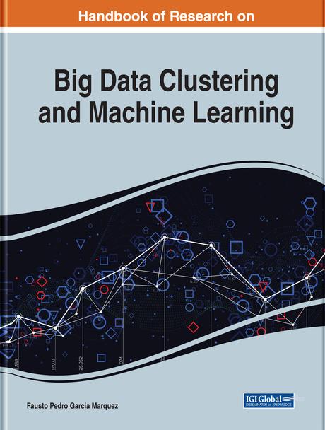 Handbook of Research on Big Data Clustering and Machine Learning by Fausto Pedro Garcia Marquez